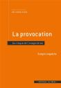 La Provocation : Au Risque De L'Image De Soi - Preview