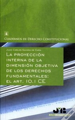 Capa do artigo La Proyección Interna De La Dimensión Objetiva De Los Derechos Fundamentales : El Art. 10.1 Ce