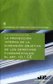 Capa do artigo La Proyección Interna De La Dimensión Objetiva De Los Derechos Fundamentales : El Art. 10.1 Ce