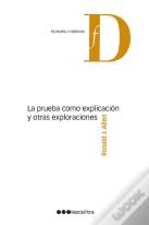 La Prueba Como Explicacion Y Otras Exploraciones