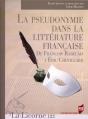 La Pseudonymie Dans La Litterature Francaise - Preview