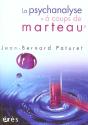 La Psychanalyse A Coups De Marteau - Preview