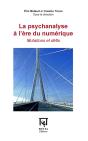 La Psychanalyse À L'Ère Du Numérique ; Mutations Et Défis - Preview