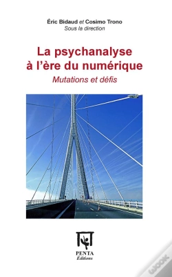 Capa do artigo La Psychanalyse À L'Ère Du Numérique ; Mutations Et Défis