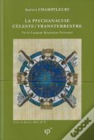 La Psychanalyse Céleste/Transterrestre