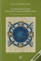 La Psychanalyse Céleste/Transterrestre