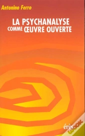 La Psychanalyse Comme Oeuvre Ouverte