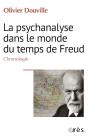 La Psychanalyse Dans Le Monde Du Temps De Freud - Chronologie - Preview