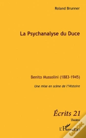 Capa do artigo La Psychanalyse Du Duce ; Benito Mussolini 1883 1945 ; Une Mise En Scène De L