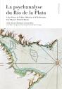 La Psychanalyse Du Rio De La Plata : Luisa Alvarez De Toledo, Madeleine & Willy Baranger,  José Bleger & Heinrich Racker - Preview