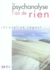 La Psychanalyse, L'Air De Rien