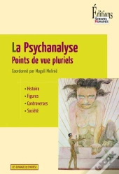 La Psychanalyse ; Points De Vue Pluriels