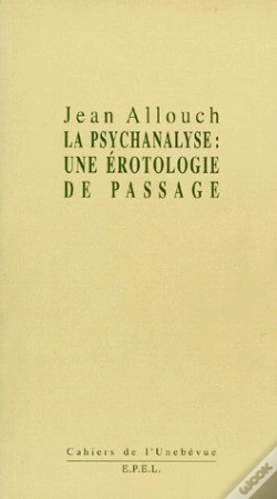 Capa do artigo La Psychanalyse : Une Érotologie De Passage
