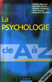 La Psychologie De A À Z ; 500 Mots Pour Comprendre