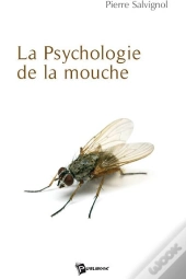 La Psychologie De La Mouche