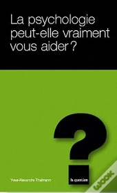 La Psychologie Peut Elle Vraimment Vous Aider