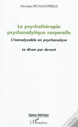 Capa do artigo La Psychothérapie Psychanalytique Corporelle ; L'Inanalysable En Psychanalyse ; Le Divan Par Devant