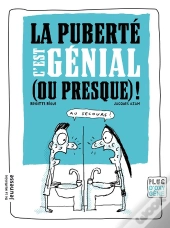 La Puberté, C'Est Génial (Ou Presque) !
