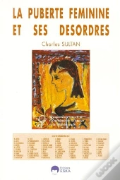 La Puberte Feminine Et Ses Desordres