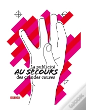 La Publicite Au Secours Des Grandes Causes