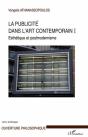 La Publicité Dans L'Art Contemporain Tome 1 ; Esthétique Et Postmodernisme - Preview