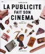La Publicite Fait Son Cinema - Preview