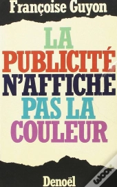 La Publicite N'Affiche Pas La Couleur