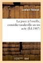 La Puce A L'Oreille, Comedie-Vaudeville En Un Acte - Preview