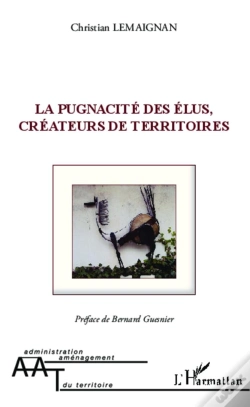 Capa do artigo La Pugnacité Des Élus, Créateurs De Territoires