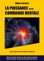 La Puissance  De La Commande Mentale - Les Clefs Du Succes D'Une Vie - Preview