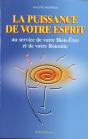 La Puissance De Votre Esprit Au Service De Votre Bien-Être Et De Votre Réussite - Preview