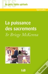 La Puissance Des Sacrements