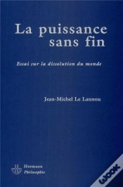Capa do artigo La Puissance Sans Fin : Essai Sur La Dissolution Du Monde