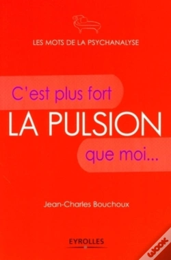Capa do artigo La Pulsion : C'Est Plus Fort Que Moi...