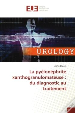 Capa do artigo La Pyelonephrite Xanthogranulomateuse : Du Diagnostic Au Traitement