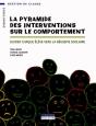 La Pyramide Des Interventions Sur Le Comportement ; Guider Chaque Élève Vers La Réussite Scolaire - Preview