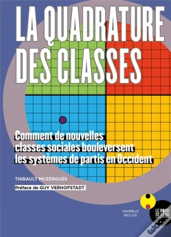 Capa do artigo La Quadrature Des Classes ; Comment De Nouvelles Classes Sociales Bouleversent Les Systèmes De Partis En Occident