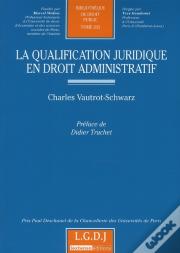 La Qualification Juridique En Droit Administratif