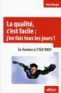 La Qualite, C'Est Facile : J'En Fais Tous Les Jours  - Se Former A L'Iso 9001 - Preview