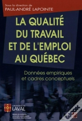 La Qualite De L'Emploi Et Du Travail Au Quebec