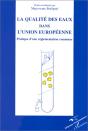 La Qualité Des Eaux Dans L'Union Européenne : Pratique D'Une Réglementation Commune - Preview