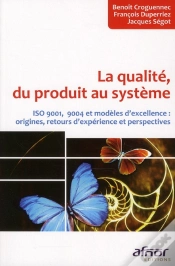 Capa do artigo La Qualité, Du Produit Au Système ; Iso 9001, 9004 Et Modèles D