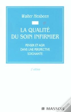 Capa do artigo La Qualite Du Soin Infirmier ; Penser Et Agir Dans Une Perspective Soignante ; 2e Edition