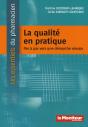 La Qualité En Pratique ; Pas À Pas Vers Une Démarche Réussie - Preview