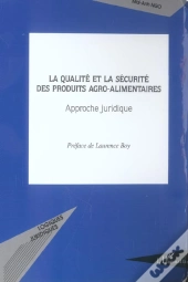 La Qualité Et La Sécurité Des Produits Agro-Alimentaires