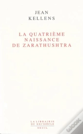 La Quatrième Naissance De Zarathushtra