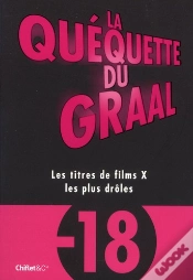 Capa do artigo La Quequette Du Graal - Les Titres Les Plus Droles Des Films X