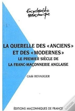 Capa do artigo La Querelle Des «Anciens» Et Des «Modernes» ; Le Premier Siècle De La Franc-Maçonnerie Anglaise