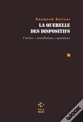 La Querelle Des Dispositifs ; Cinéma - Installations, Expositions)