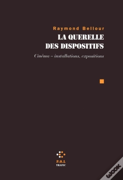 Capa do artigo La Querelle Des Dispositifs ; Cinéma - Installations, Expositions)